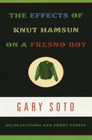 Cover of The Effects of Knut Hamsun on a Fresno Boy