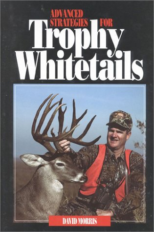 Book cover for Advanced Strategies for Trophy Whitetails