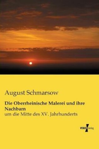 Cover of Die Oberrheinische Malerei und ihre Nachbarn
