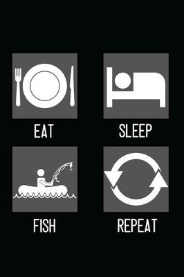 Book cover for Eat, Sleep, Fish, Repeat