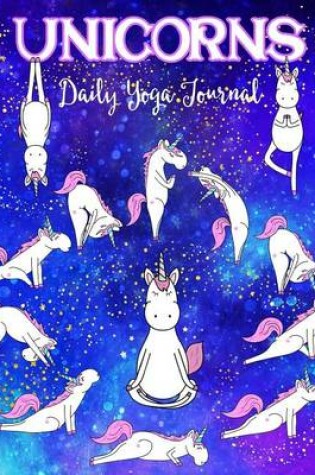 Cover of Unicorns Daily Yoga Journal