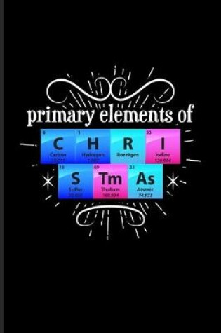 Cover of Primary Elements Of C H R I S Tm As