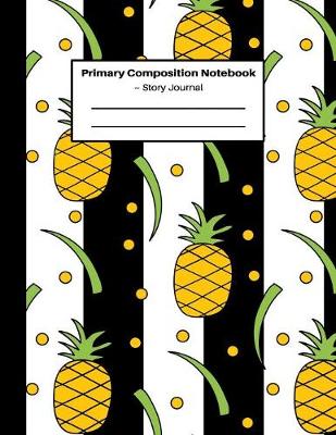 Book cover for Primary Composition Notebook Story Journal