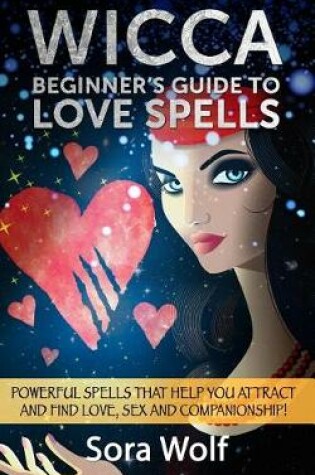 Cover of Wicca - Beginner's Guide to Love Spells