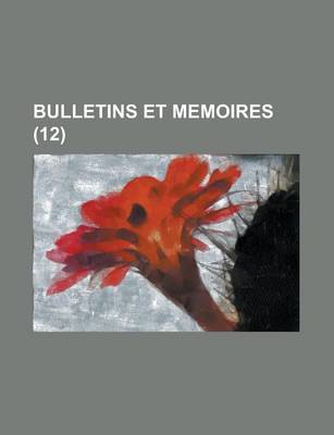 Book cover for Bulletins Et Memoires (12 )