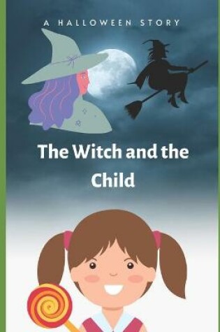 Cover of The Witch and the Child