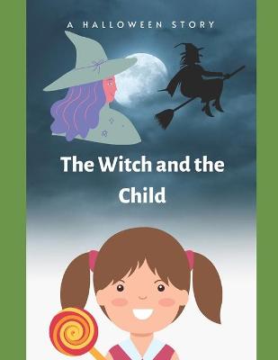 Cover of The Witch and the Child