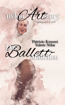 Book cover for nylon Art story Das Ballett-Mädchen [kompakt & sw]