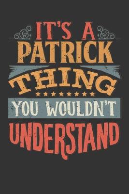 Book cover for Its A Patrick Thing You Wouldnt Understand