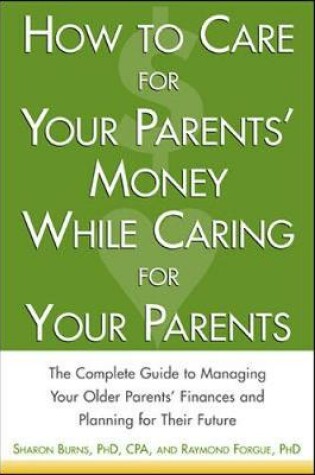 Cover of How to Care For Your Parents' Money While Caring for Your Parents