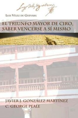 Cover of El Triunfo Mayor de Ciro, Saber Vencerse a Si Mismo