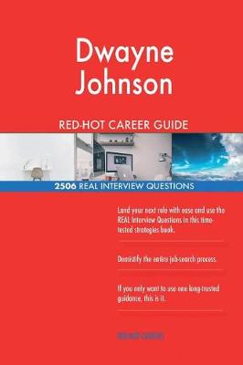 Book cover for Dwayne Johnson RED-HOT Career Guide; 2506 REAL Interview Questions