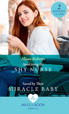 Book cover for Awakening The Shy Nurse / Saved By Their Miracle Baby
