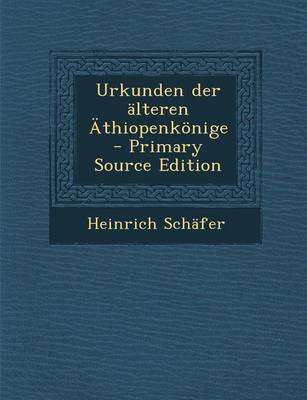 Book cover for Urkunden Der Alteren Athiopenkonige - Primary Source Edition