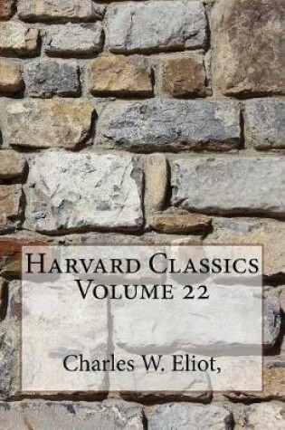 Cover of Harvard Classics Volume 22
