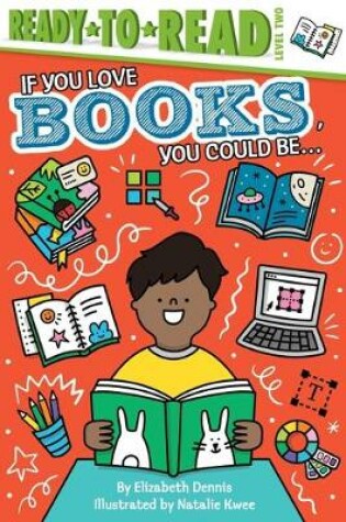 Cover of If You Love Books, You Could Be...