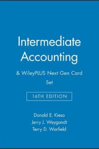 Cover of Intermediate Accounting, 16e & WileyPLUS Next Gen Card Set