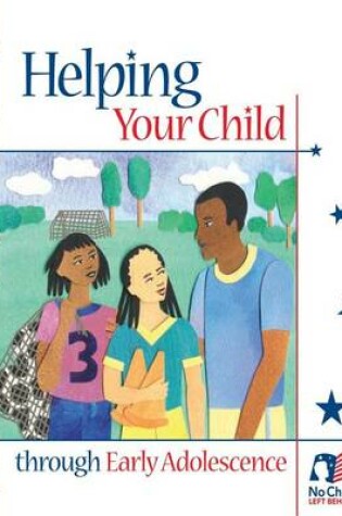 Cover of Helping Your Child Through Early Adolescence