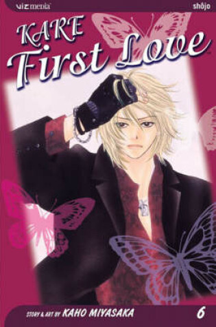 Cover of Kare First Love, Vol. 6