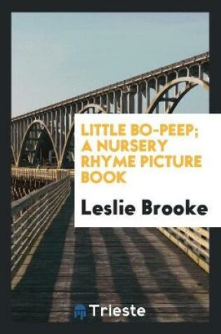 Cover of Little Bo-Peep; A Nursery Rhyme Picture Book