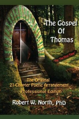 Cover of The Gospel of Thomas--The Original 21-Chapter Poetic Arrangement