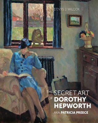 Book cover for The Secret Art of Dorothy Hepworth aka Patricia Preece