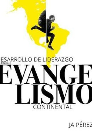 Cover of Desarrollo de Liderazgo Con Enfasis En Evangelismo Continental