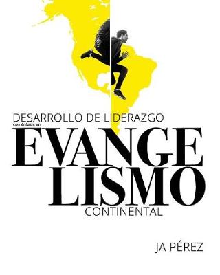 Book cover for Desarrollo de Liderazgo Con Enfasis En Evangelismo Continental