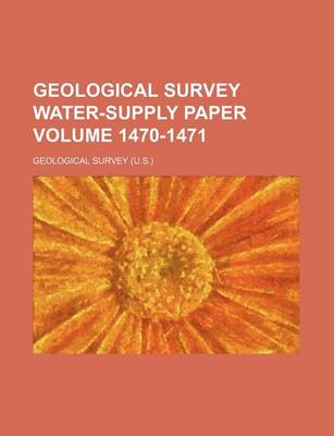 Book cover for Geological Survey Water-Supply Paper Volume 1470-1471