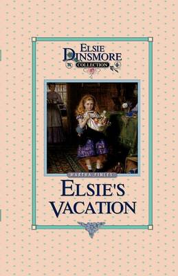 Book cover for Elsie's Vacation and After Events, Book 17