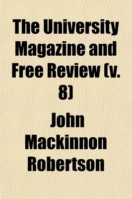 Book cover for The University Magazine and Free Review (Volume 8)