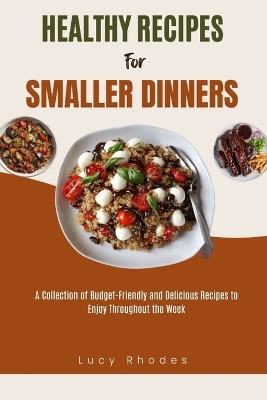 Book cover for Healthy Recipes for Smaller Dinners