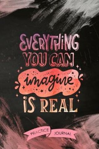 Cover of Everything You Can Imagine Is Real