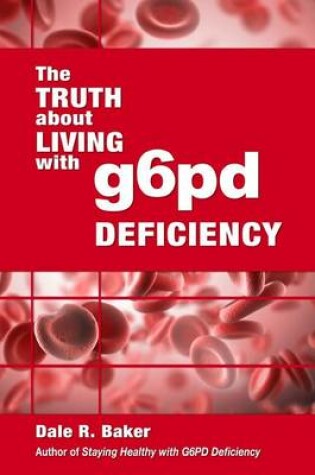 Cover of The Truth About Living With G6PD Deficiency