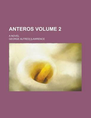 Book cover for Anteros; A Novel Volume 2