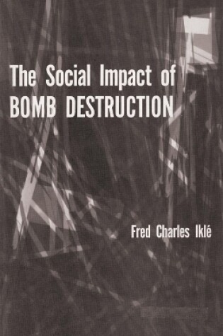 Cover of The Social Impact of Bomb Destruction