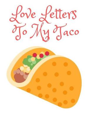 Book cover for Love Letters to My Taco