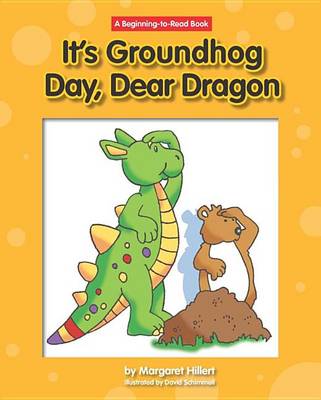 Book cover for It's Ground Hog Day, Dear Dragon