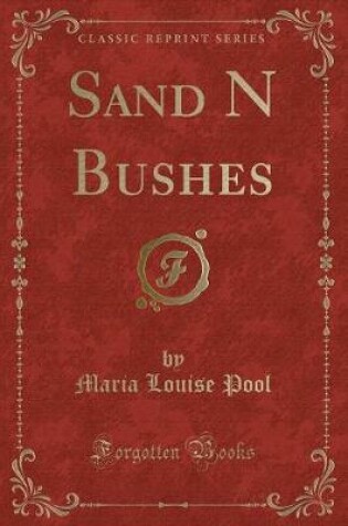 Cover of Sand N Bushes (Classic Reprint)