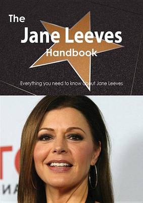 Book cover for The Jane Leeves Handbook - Everything You Need to Know about Jane Leeves