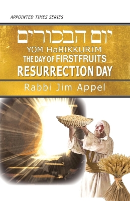Book cover for Yom HaBikkurim, The Day of Firstfruits, Resurrection Day