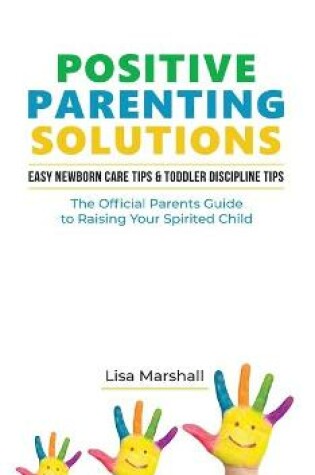 Cover of Positive Parenting Solutions 2-in-1 Books