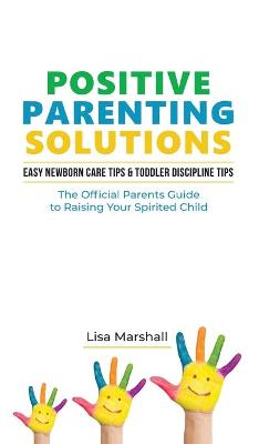 Cover of Positive Parenting Solutions 2-in-1 Books