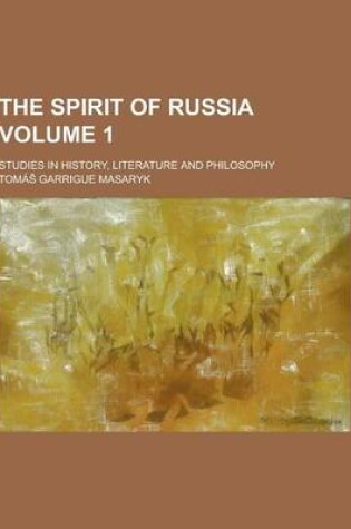 Cover of The Spirit of Russia; Studies in History, Literature and Philosophy Volume 1