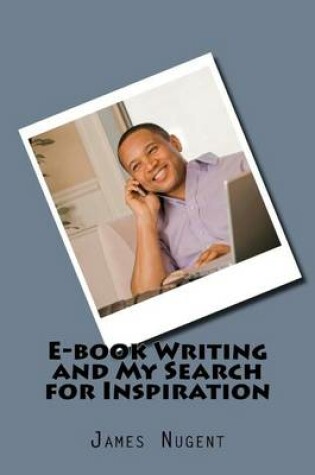 Cover of E-book Writing and My Search for Inspiration