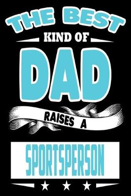 Book cover for The Best Kind Of Dad Raises A Sportsperson