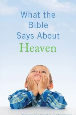 Cover of What the Bible Says about Heaven