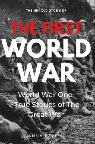 Cover of The Untold Story of the FIRST WORLD WAR