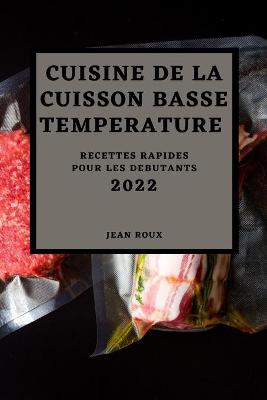 Book cover for Cuisine de la Cuisson Basse Temperature 2022