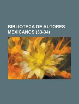 Book cover for Biblioteca de Autores Mexicanos (33-34)